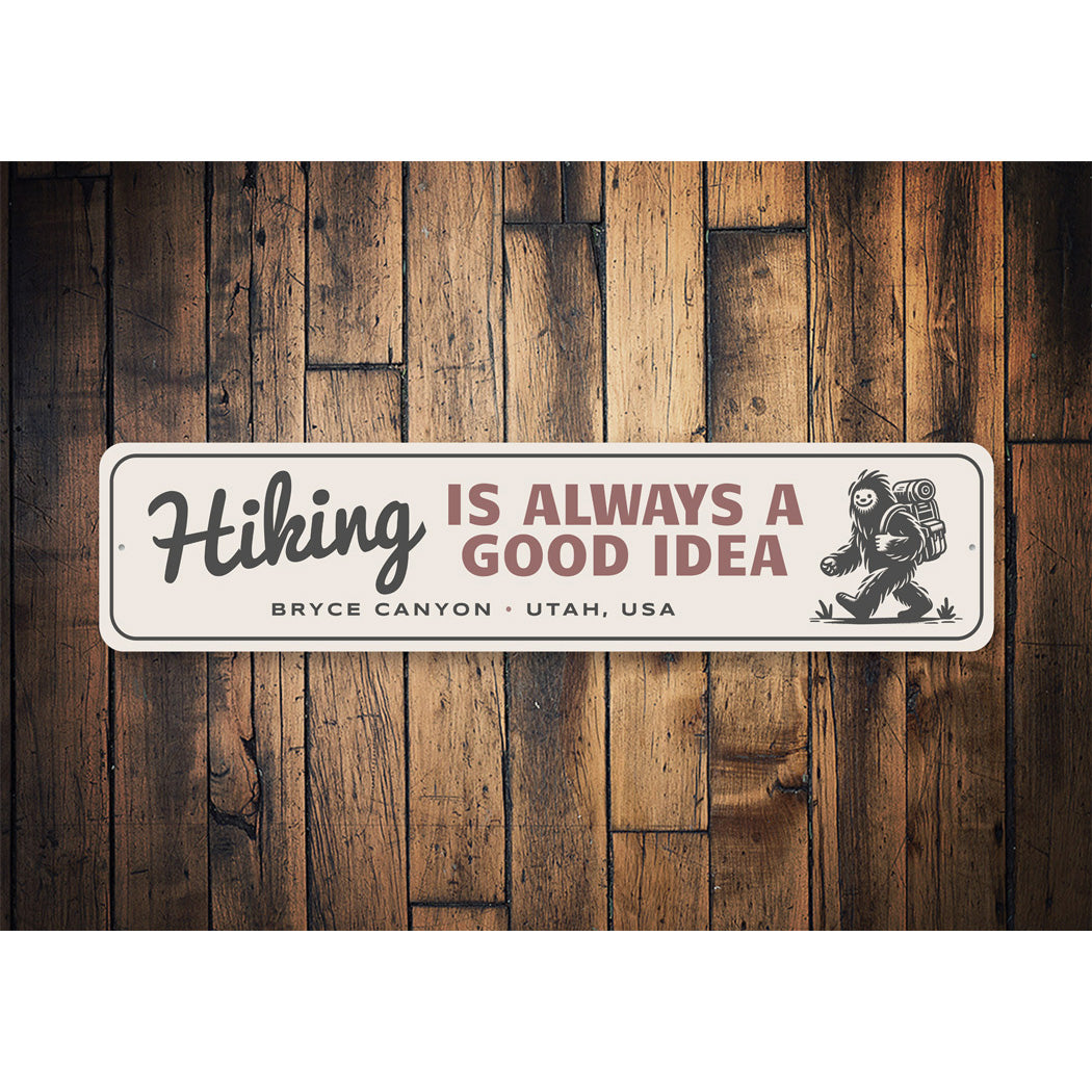 Hiking Is Always A Good Idea Bryce Canyon Utah Usa Sign