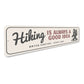 Hiking Is Always A Good Idea Bryce Canyon Utah Usa Sign