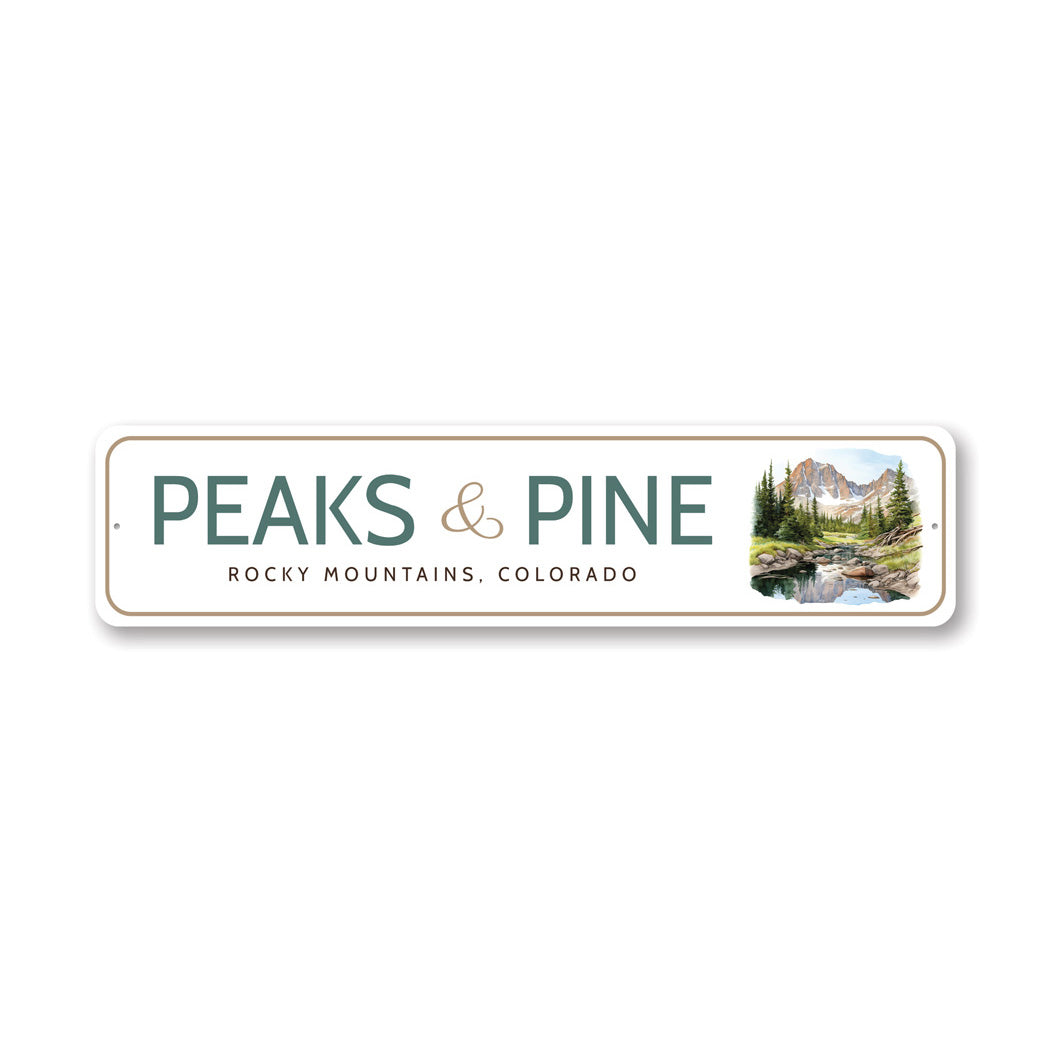 Peaks And Pine Rocky Mountains Colorado Sign