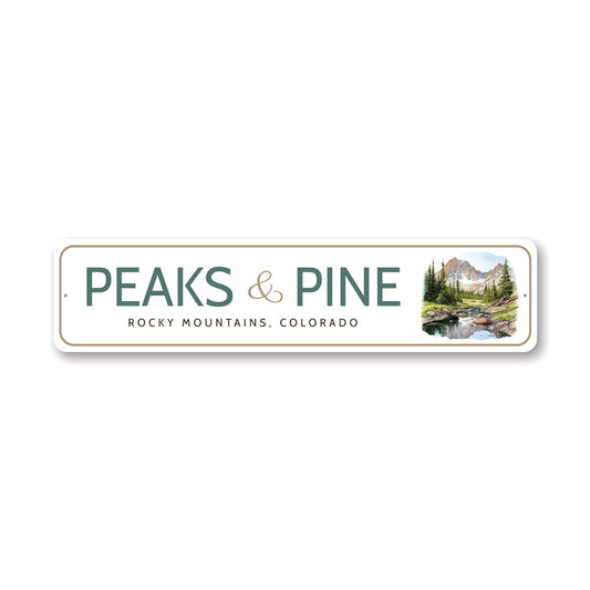 Peaks And Pine Rocky Mountains Colorado Sign