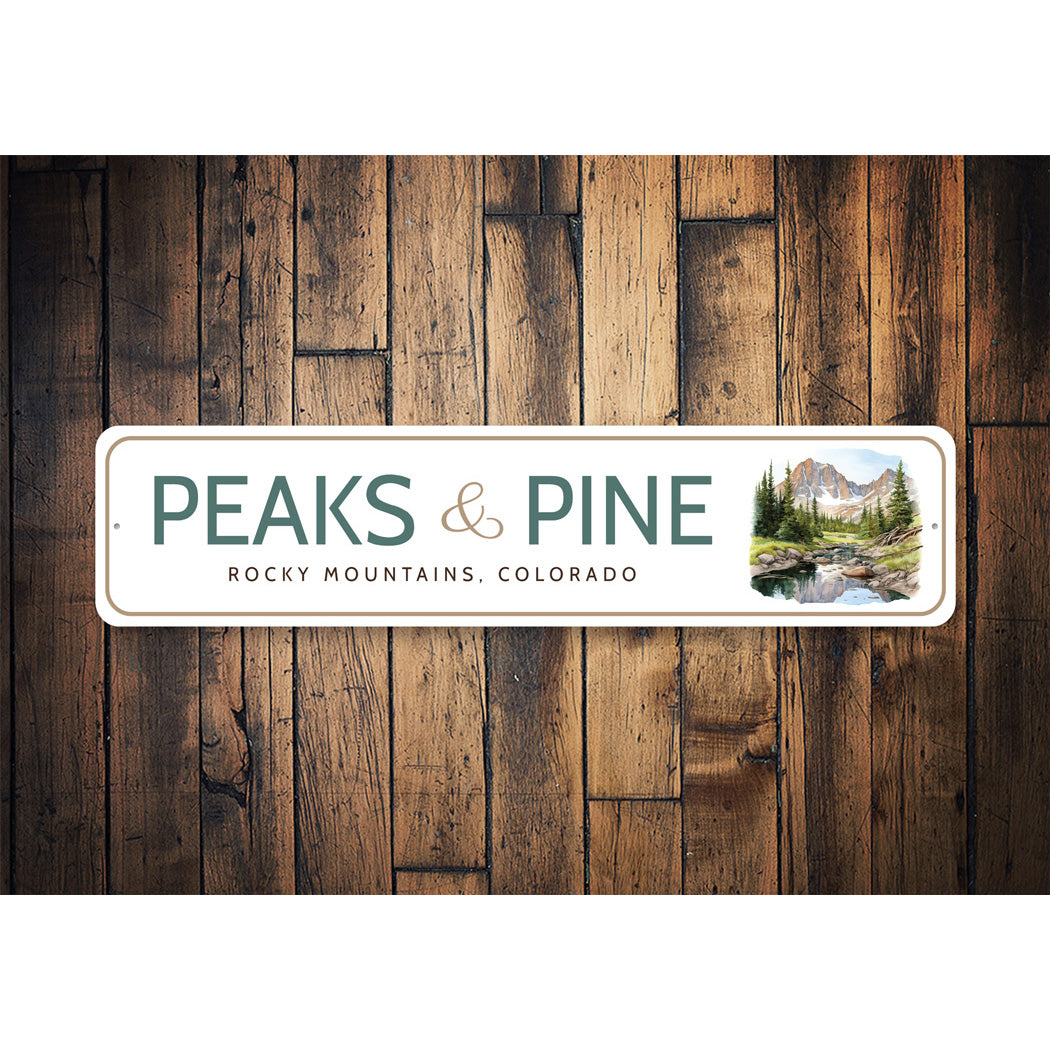 Peaks And Pine Rocky Mountains Colorado Sign
