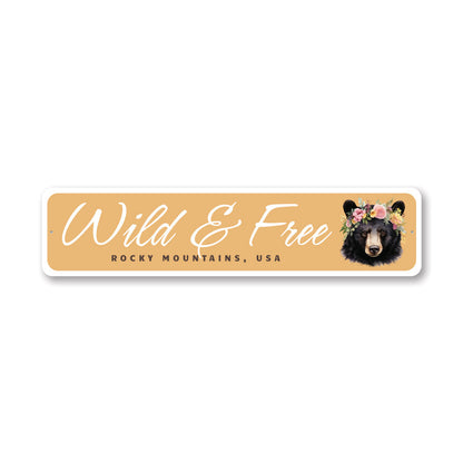 Wild And Free Rocky Mountains Usa Bear Sign