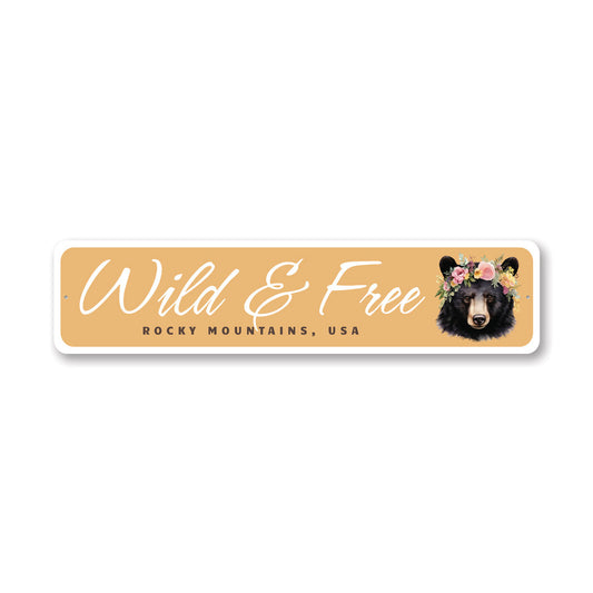 Wild And Free Rocky Mountains Usa Bear Sign