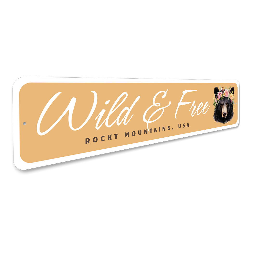 Wild And Free Rocky Mountains Usa Bear Sign