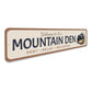 Welcome To Our Mountain Den rest Relax Recharge Sign