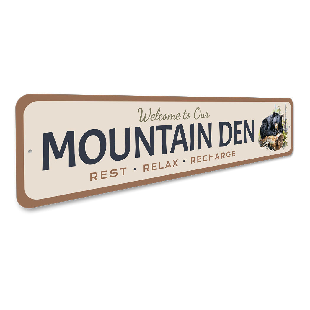 Welcome To Our Mountain Den rest Relax Recharge Sign