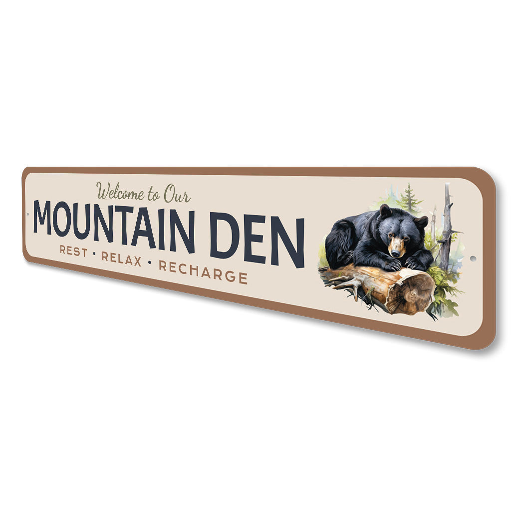 Welcome To Our Mountain Den rest Relax Recharge Sign