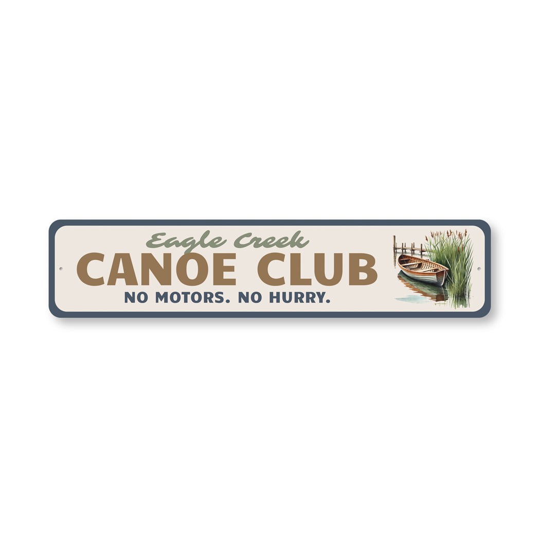 Eagle Creek Canoe Club No Motors No Hurry Sign