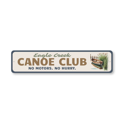 Eagle Creek Canoe Club No Motors No Hurry Sign