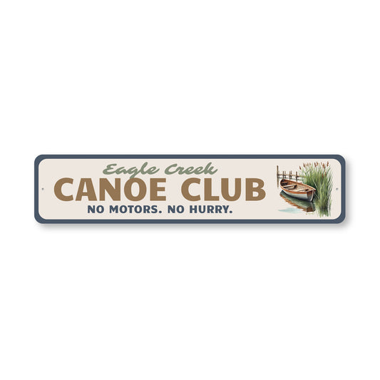 Eagle Creek Canoe Club No Motors No Hurry Sign