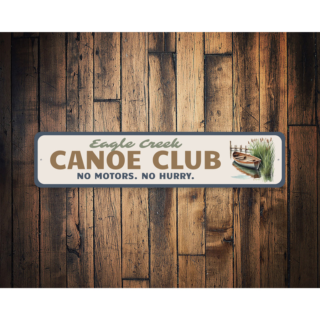 Eagle Creek Canoe Club No Motors No Hurry Sign