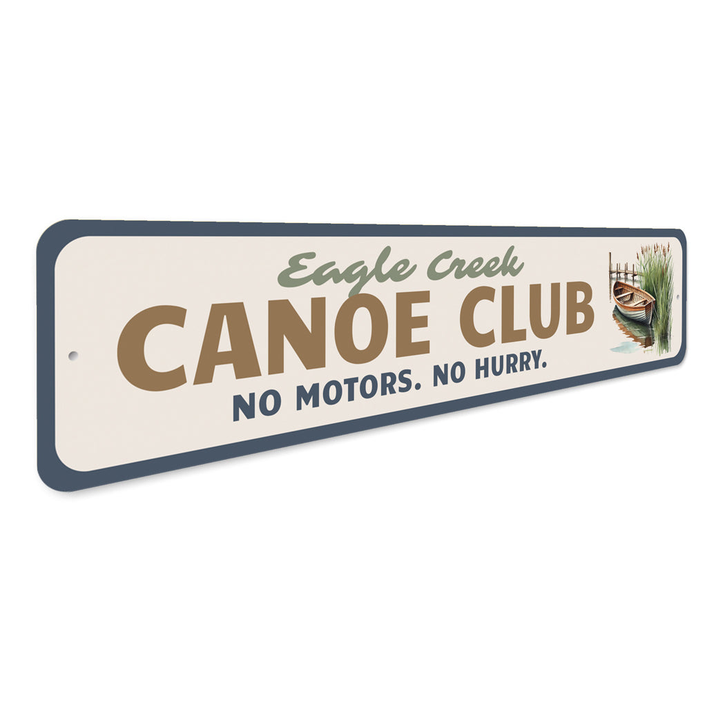 Eagle Creek Canoe Club No Motors No Hurry Sign