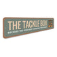 The Tackle Box Because The Fish Keep Changing Their Minds Sign