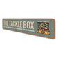 The Tackle Box Because The Fish Keep Changing Their Minds Sign