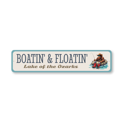 Boatin' And Floatin' Lake Of The Ozarks Sign