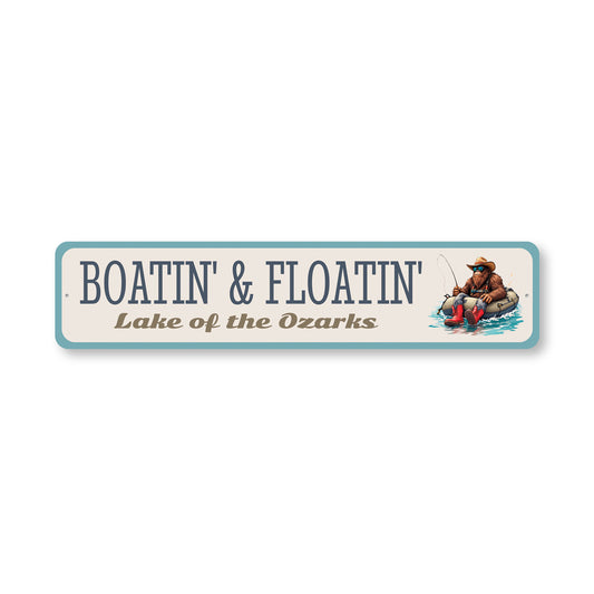 Boatin' And Floatin' Lake Of The Ozarks Sign