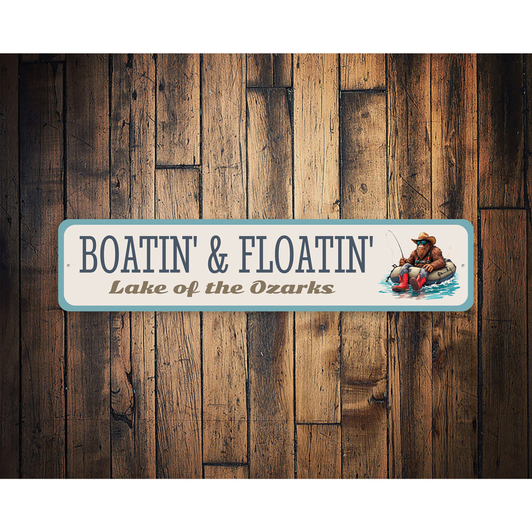 Boatin' And Floatin' Lake Of The Ozarks Sign
