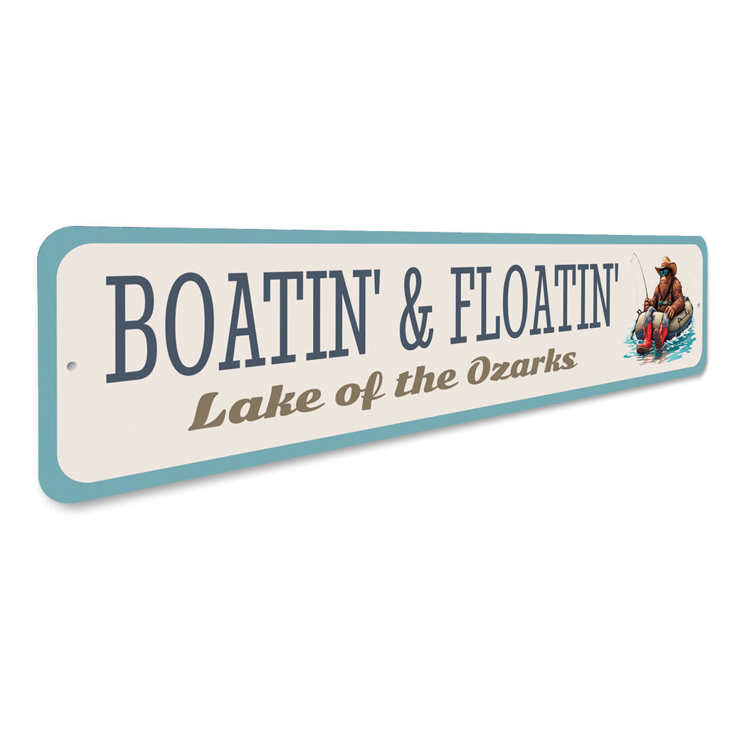 Boatin' And Floatin' Lake Of The Ozarks Sign