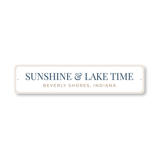 Sunshine & Lake Time Beverly Shores Indiana Sign