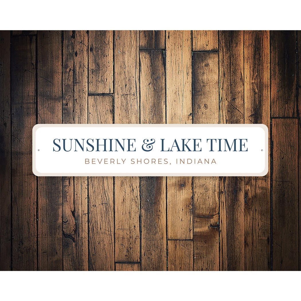Sunshine & Lake Time Beverly Shores Indiana Sign
