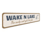 Wake N Lake The Early Cast Gets The Fish Sign