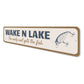 Wake N Lake The Early Cast Gets The Fish Sign