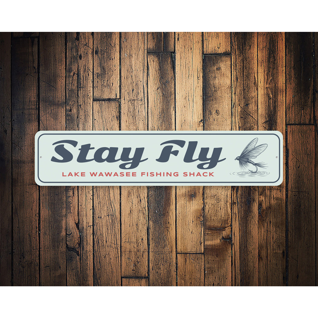 Stay Fly Lake Wawasee Fishing Shack Sign