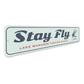 Stay Fly Lake Wawasee Fishing Shack Sign