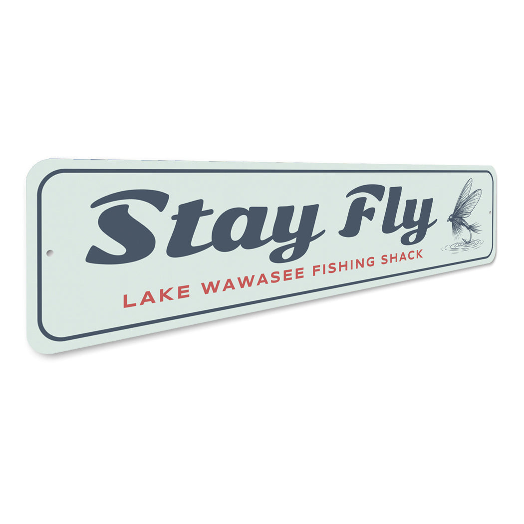 Stay Fly Lake Wawasee Fishing Shack Sign