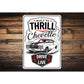 Chevelle Built To Thrill Drive To Live Sign