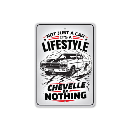 Chevelle Or Nothing Not Just A Car It's A Lifestyle Sign