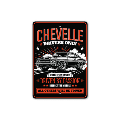 Chevelle Drivers Only Built For Speed Sign