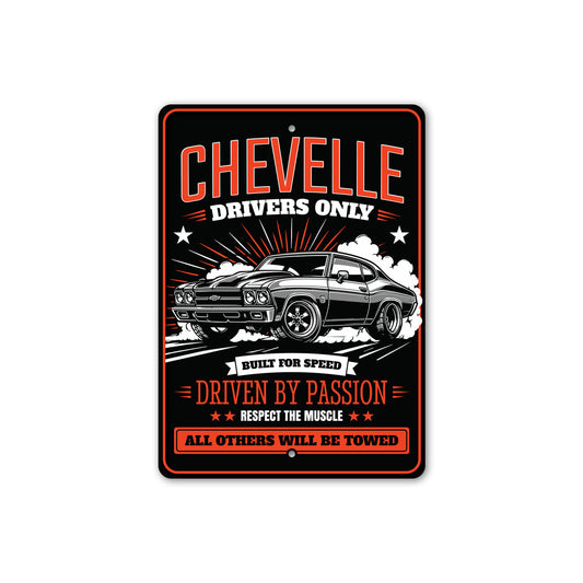 Chevelle Drivers Only Built For Speed Sign
