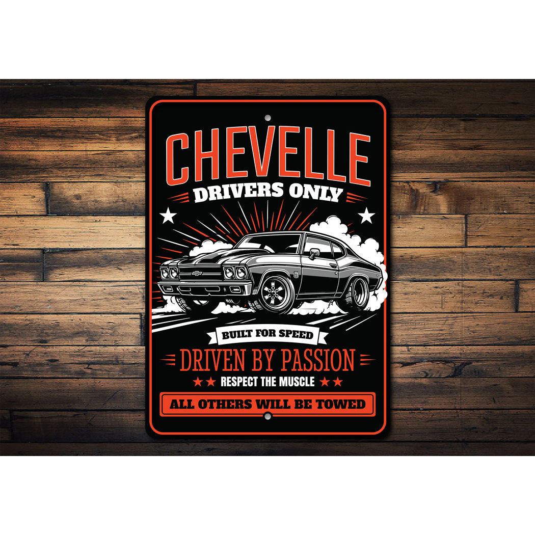 Chevelle Drivers Only Built For Speed Sign
