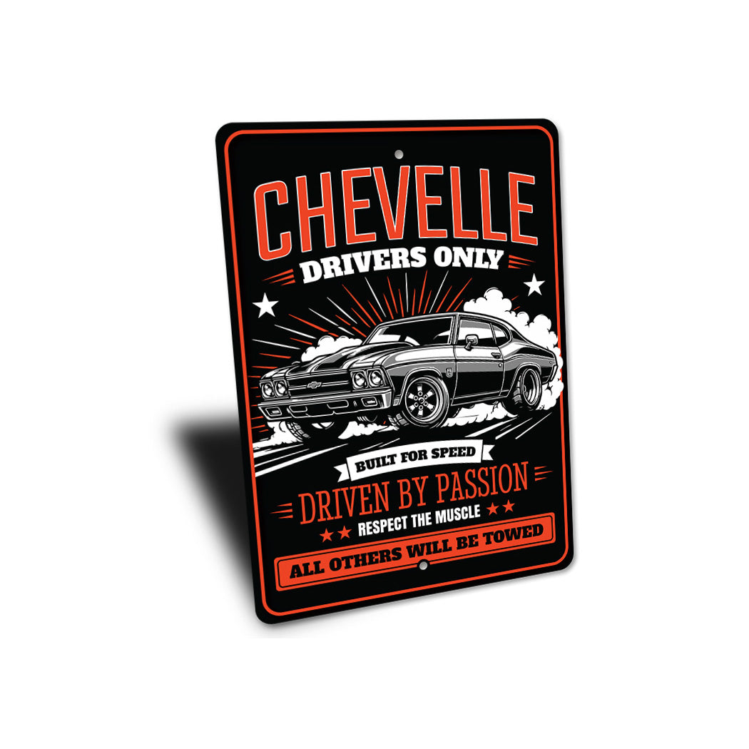Chevelle Drivers Only Built For Speed Sign
