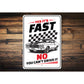 Chevelle Yes Its Fast No You Can't Drive It Sign