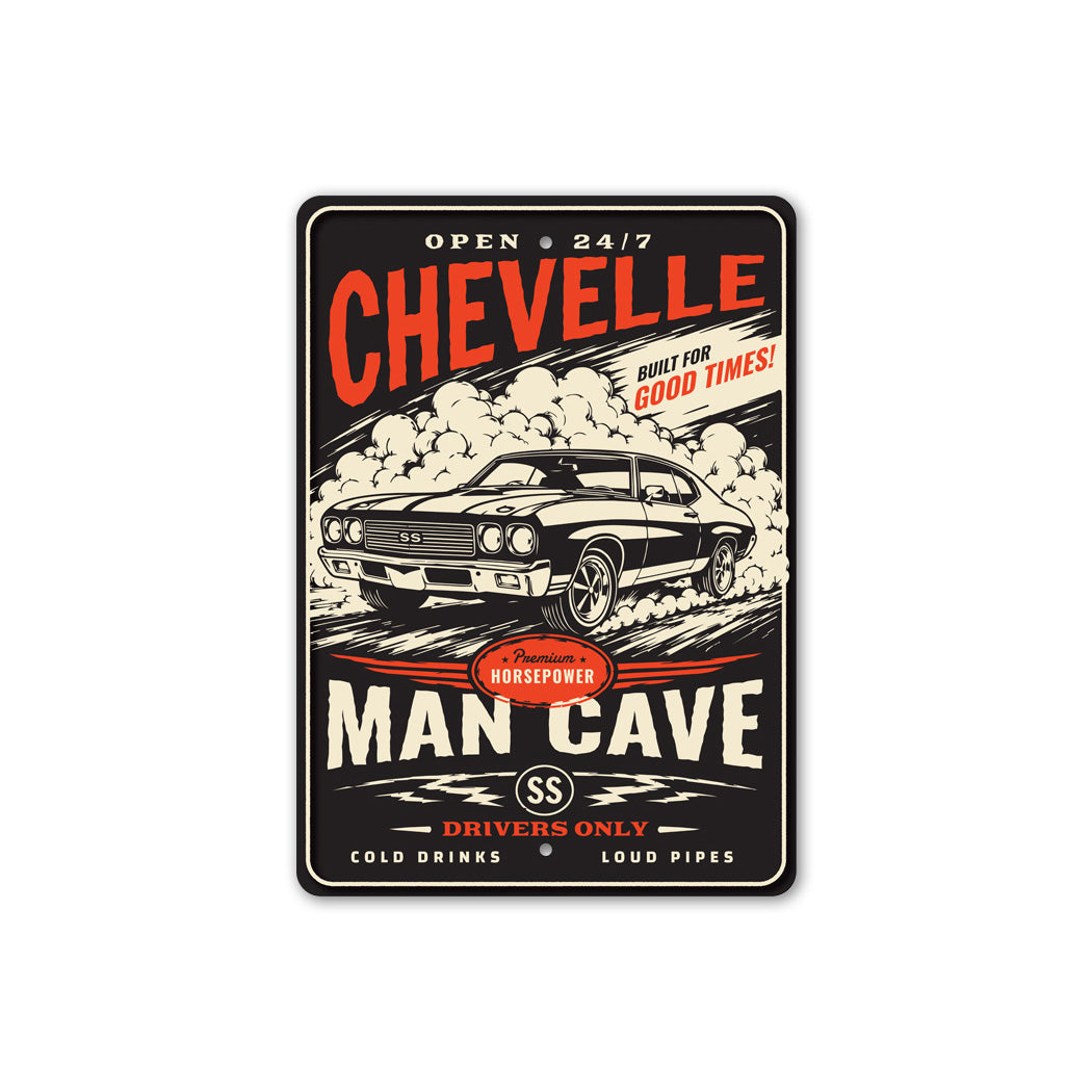Chevelle SS Drivers Only Built For Good Times Sign