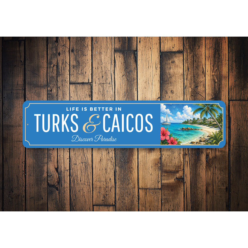 Turks And Caicos Life Is Better Discover Paradise Sign