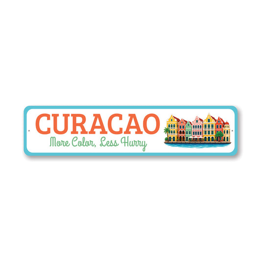 Curacao More Color Less Hurry Caribbean Sign