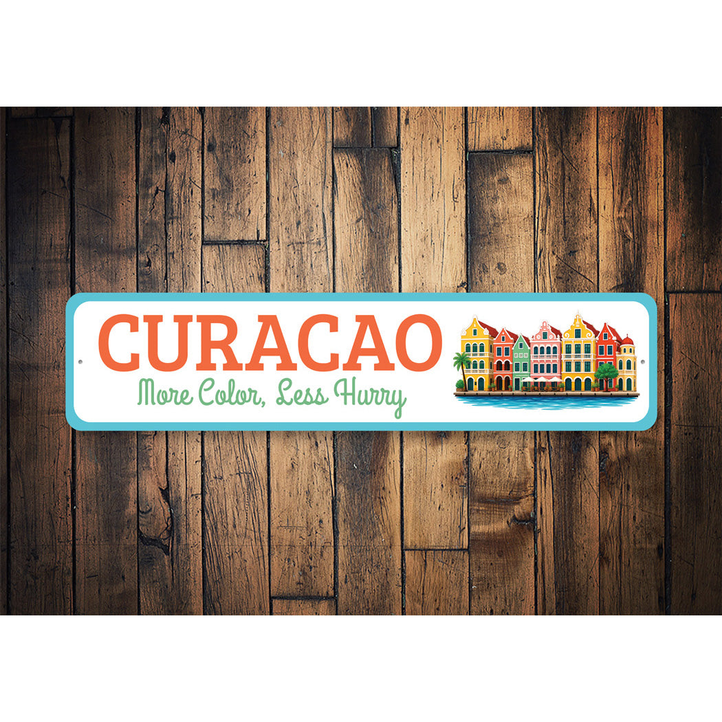 Curacao More Color Less Hurry Caribbean Sign