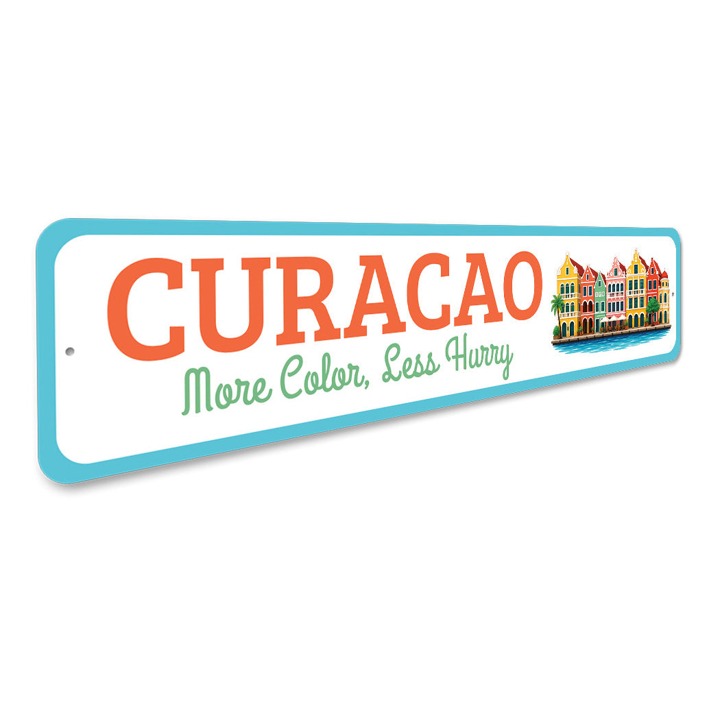 Curacao More Color Less Hurry Caribbean Sign