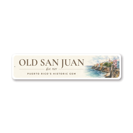 Old San Juan Est 1521 Puerto Rico's Historic Gem Sign