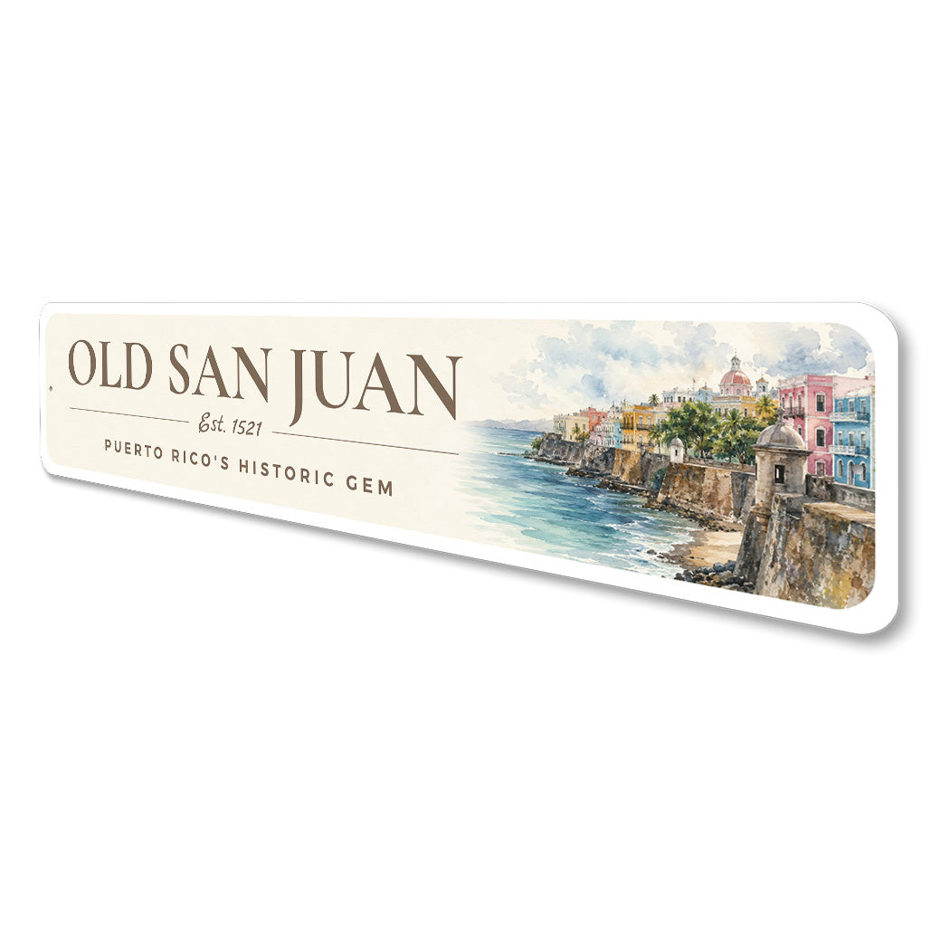 Old San Juan Est 1521 Puerto Rico's Historic Gem Sign