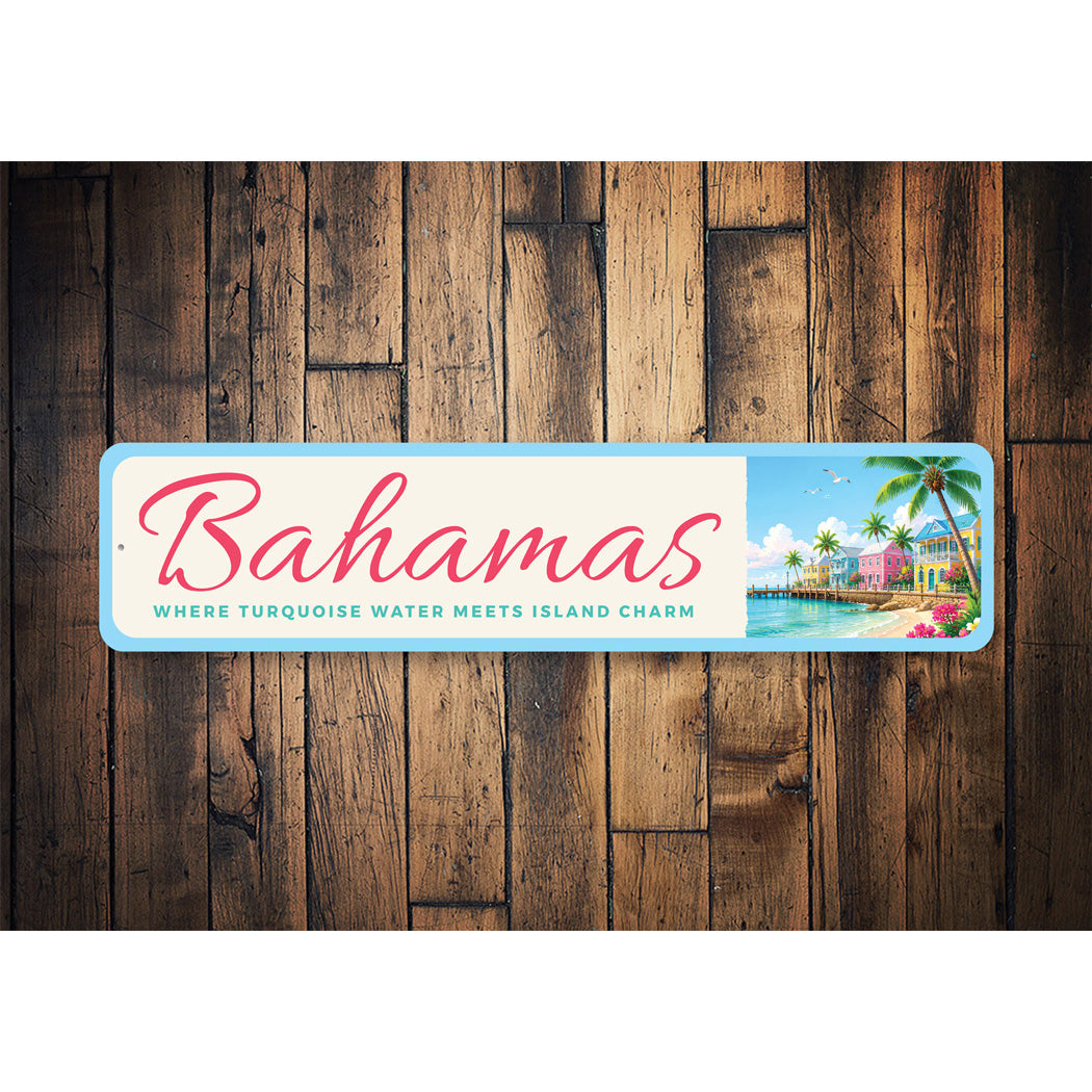 Bahamas Where Turquoise Water Meets Island Charm Sign