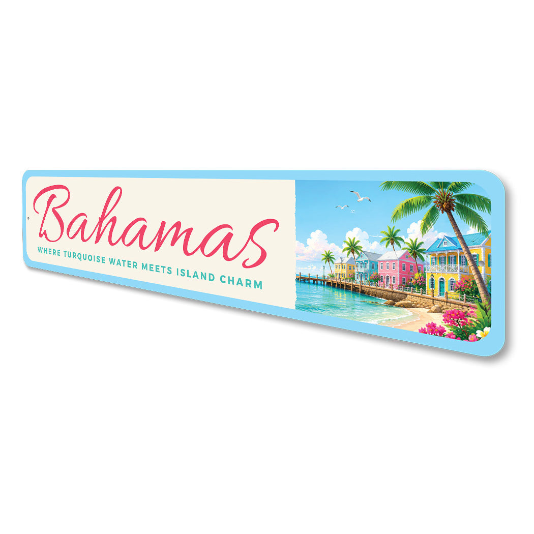 Bahamas Where Turquoise Water Meets Island Charm Sign