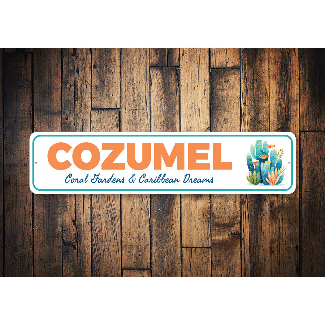 Cozumel Coral Gardens And Caribbean Dreams Sign