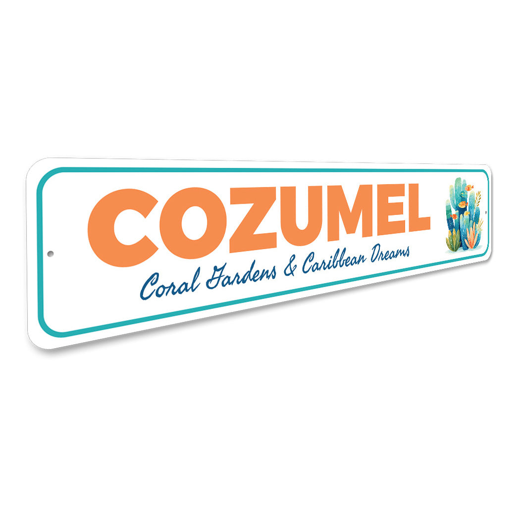 Cozumel Coral Gardens And Caribbean Dreams Sign