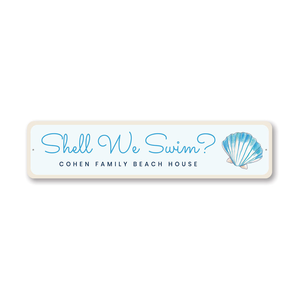 Shell We Swim Personalized Family Beach House Sign