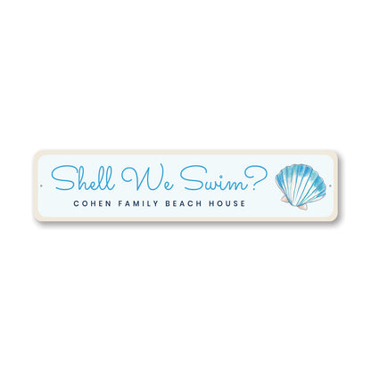 Shell We Swim Personalized Family Beach House Sign