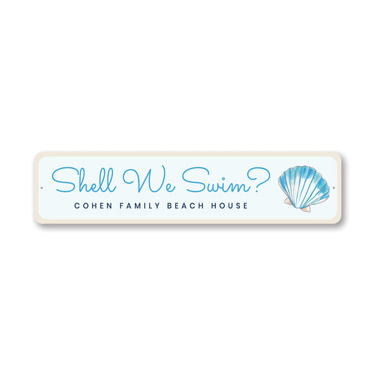 Shell We Swim Personalized Family Beach House Sign